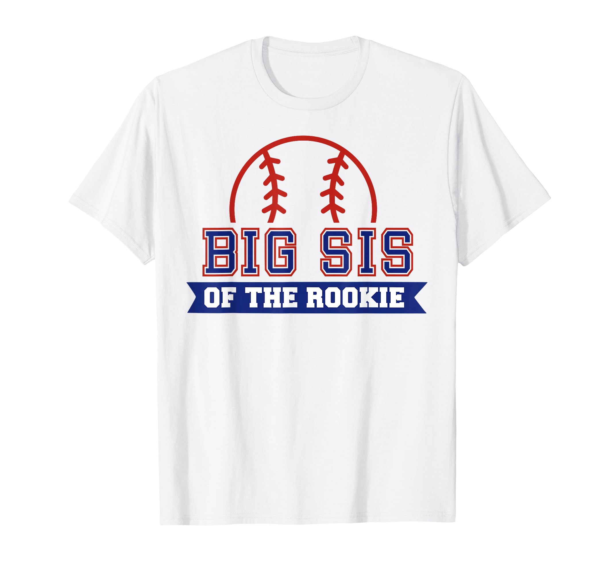 Big Sister Rookie 1St Birthday T-Shirt - Fun Novelty Design Men Women - T-Shirt, Sweatshirt, Hoodie