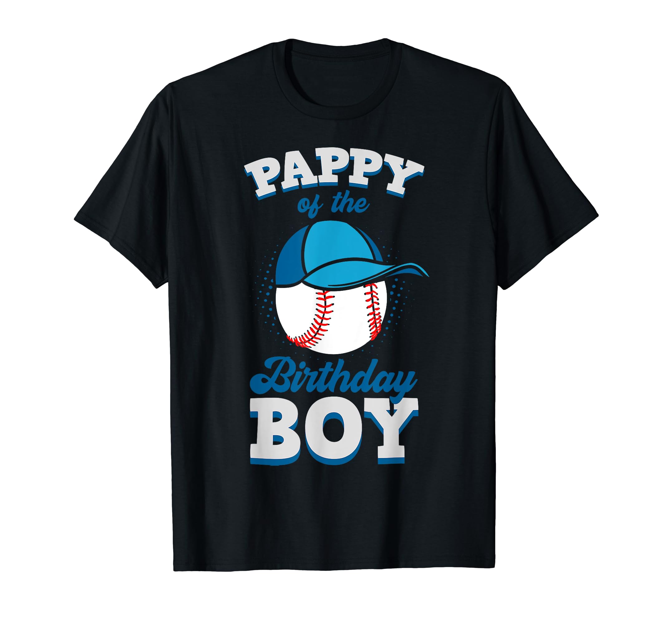 Pappy Birthday Baseball Theme Family T-Shirt - Streetwear Style Unisex - T-Shirt, Sweatshirt, Hoodie