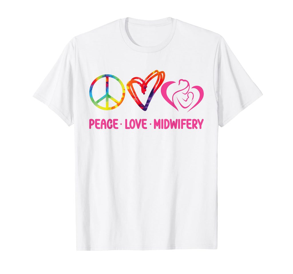 Nurse Midwife Birth Worker Tie Dye Peace T-Shirt - Graphic Print Unisex - T-Shirt, Sweatshirt, Hoodie