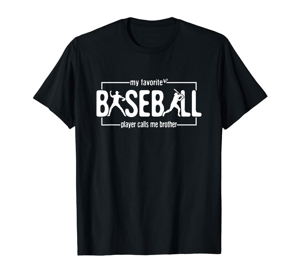 My Favorite Player Calls Me Brother T-Shirt - Custom Art Print Men Women - T-Shirt, Sweatshirt, Hoodie