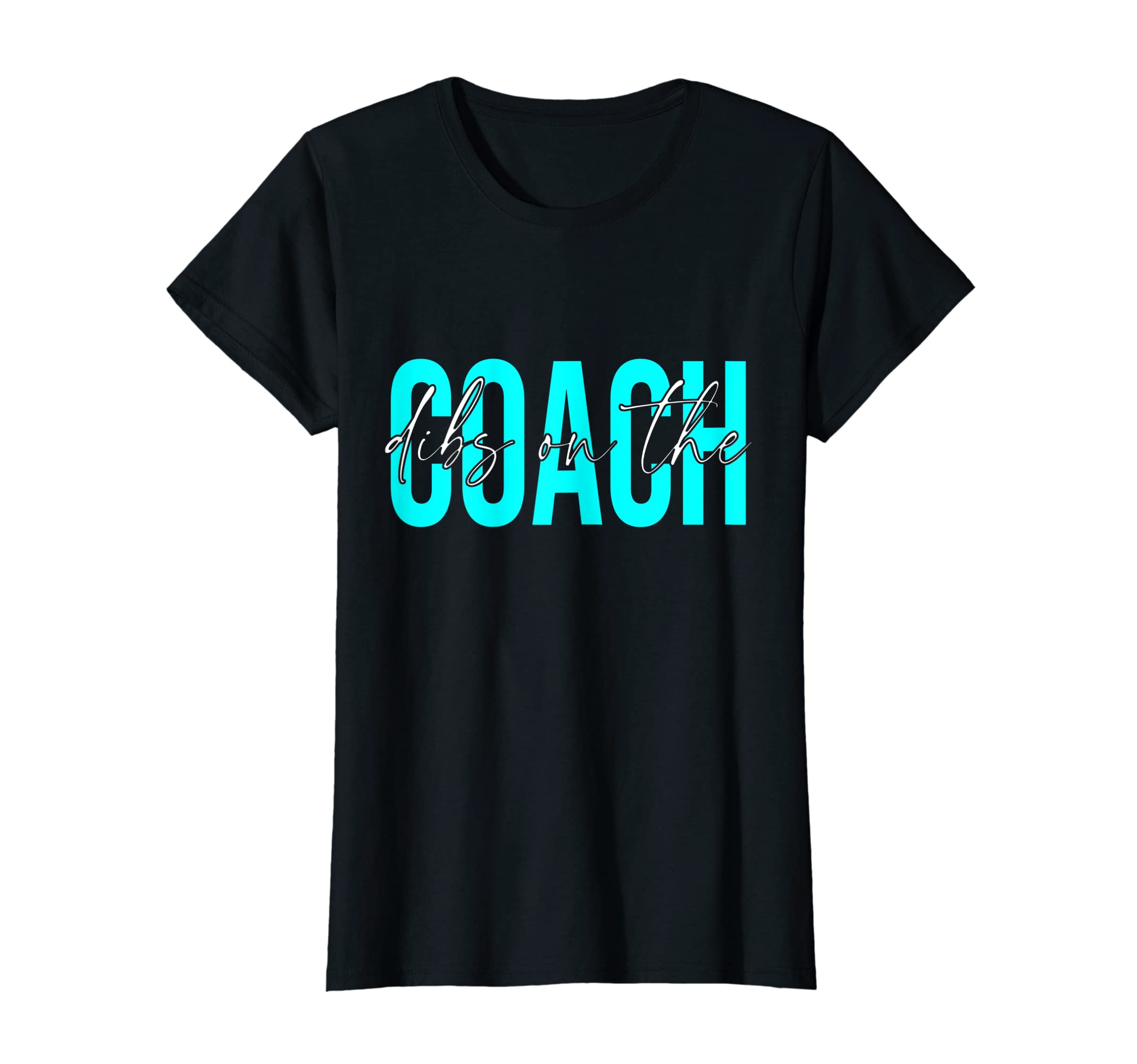 Womens Coach Wife Dibs Coach Baseball T-Shirt - Streetwear Style Men Women - T-Shirt, Sweatshirt, Hoodie