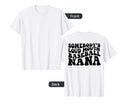 Somebodys Loud Mouth Baseball Nana Back T-Shirt - Fun Novelty Design Unisex - T-Shirt, Sweatshirt, Hoodie