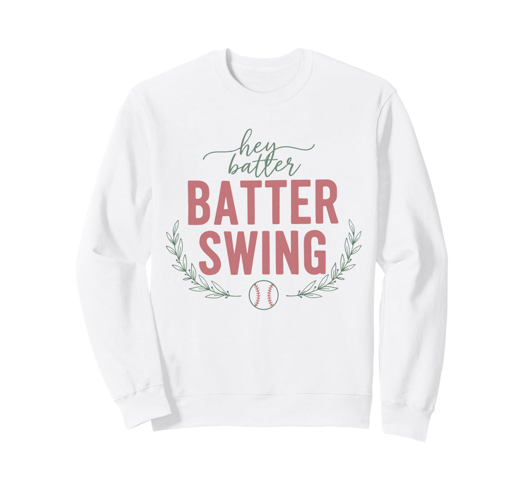 Hey Batter Batter Swing Baseball Sweatshirt - Custom Art Print for Adults - T-Shirt, Sweatshirt, Hoodie