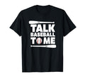Talk Baseball To Me Mom Grandma T-Shirt - Streetwear Style Unisex - T-Shirt, Sweatshirt, Hoodie