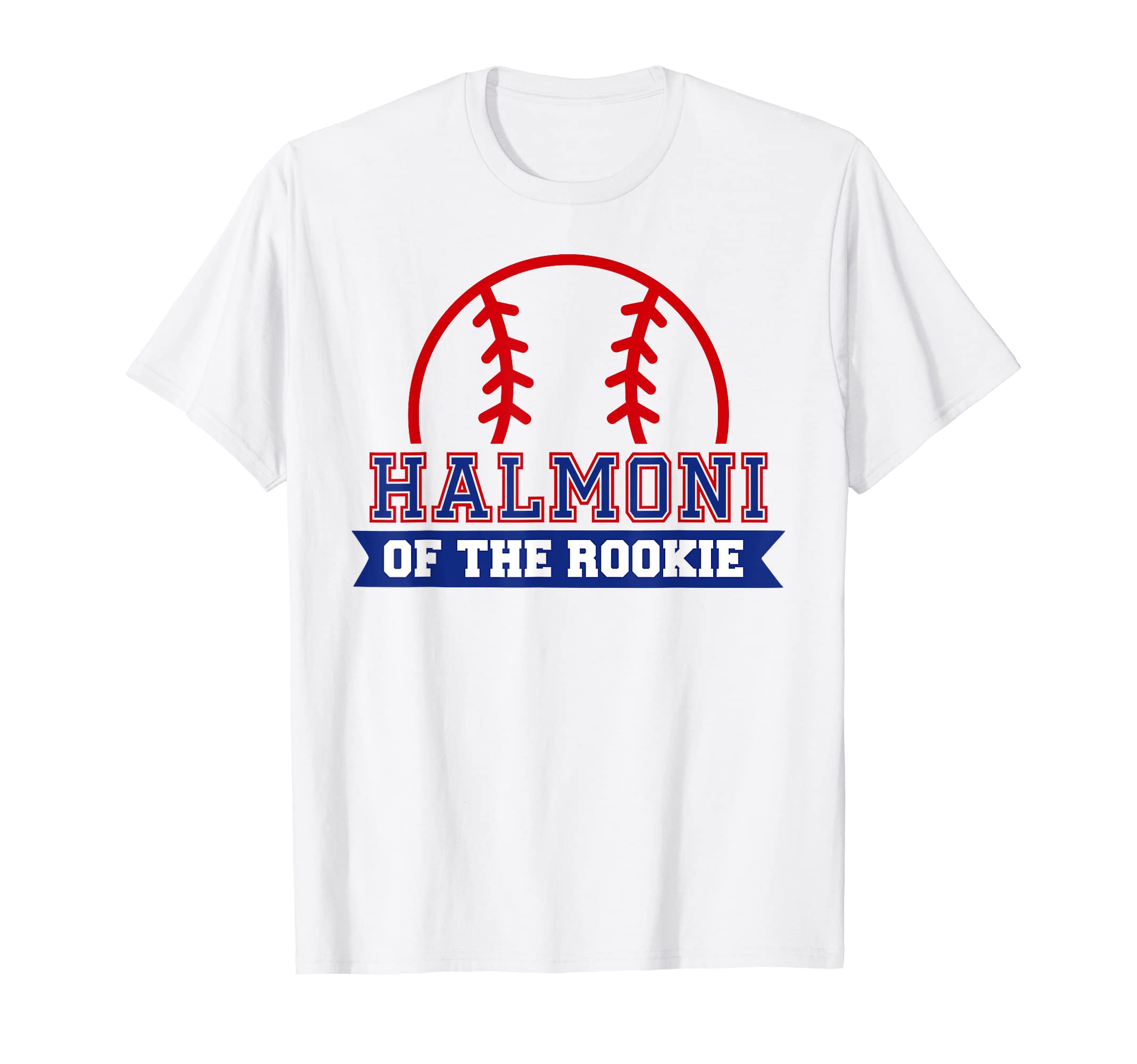 Halmoni Rookie 1St Birthday Baseball T-Shirt - Fun Novelty Design Unisex - T-Shirt, Sweatshirt, Hoodie