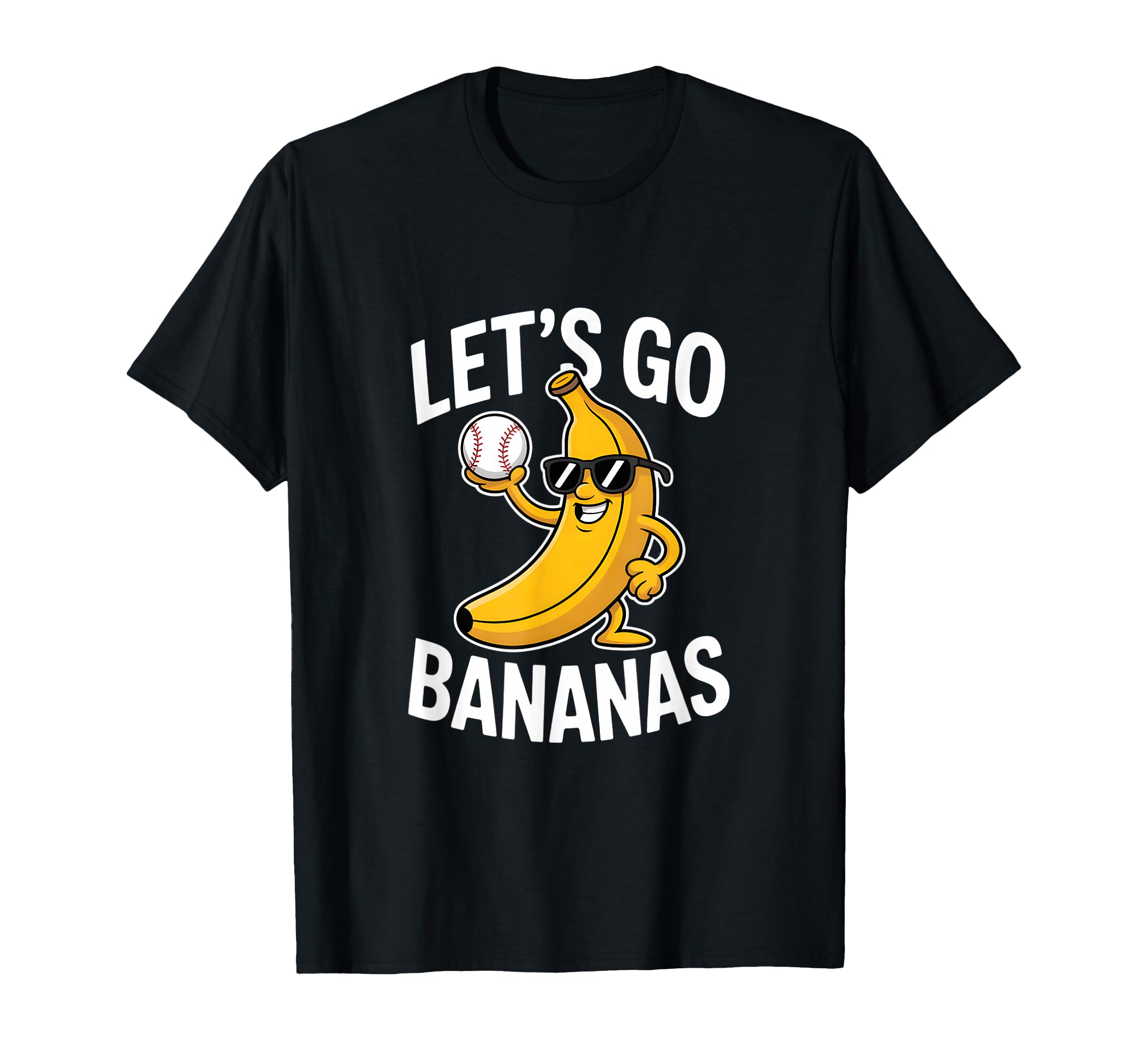 Funny Baseball Banana Lets Go Comical T-Shirt - Casual Everyday Wear Unisex - T-Shirt, Sweatshirt, Hoodie