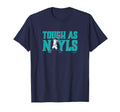 Josh Naylor Tough As Nayls Seattle Baseball T-Shirt - Graphic Print Unisex - T-Shirt, Sweatshirt, Hoodie