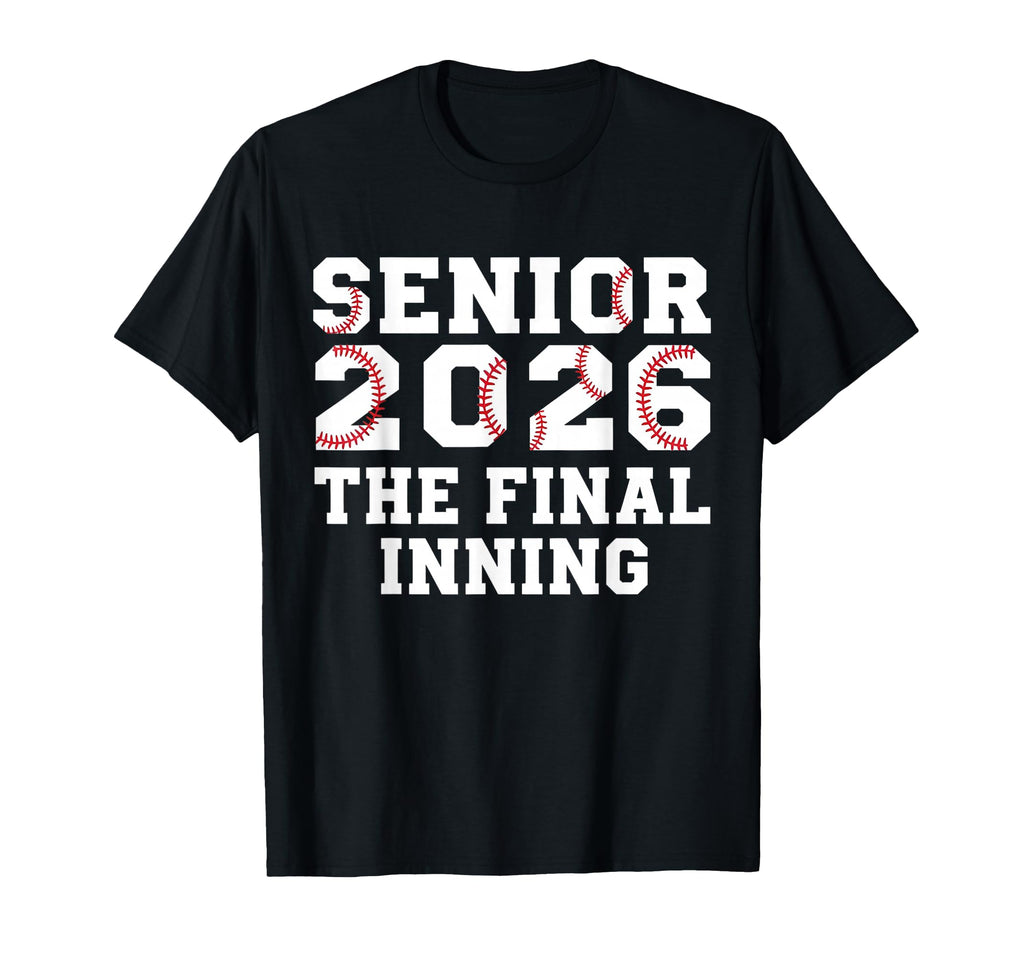 Baseball Senior 2026 Final Inning T-Shirt - Unique Graphic for Adults - T-Shirt, Sweatshirt, Hoodie