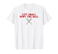 Leadoff Hitter Lift Small Bunt Ball T-Shirt - Unique Graphic for Adults - T-Shirt, Sweatshirt, Hoodie