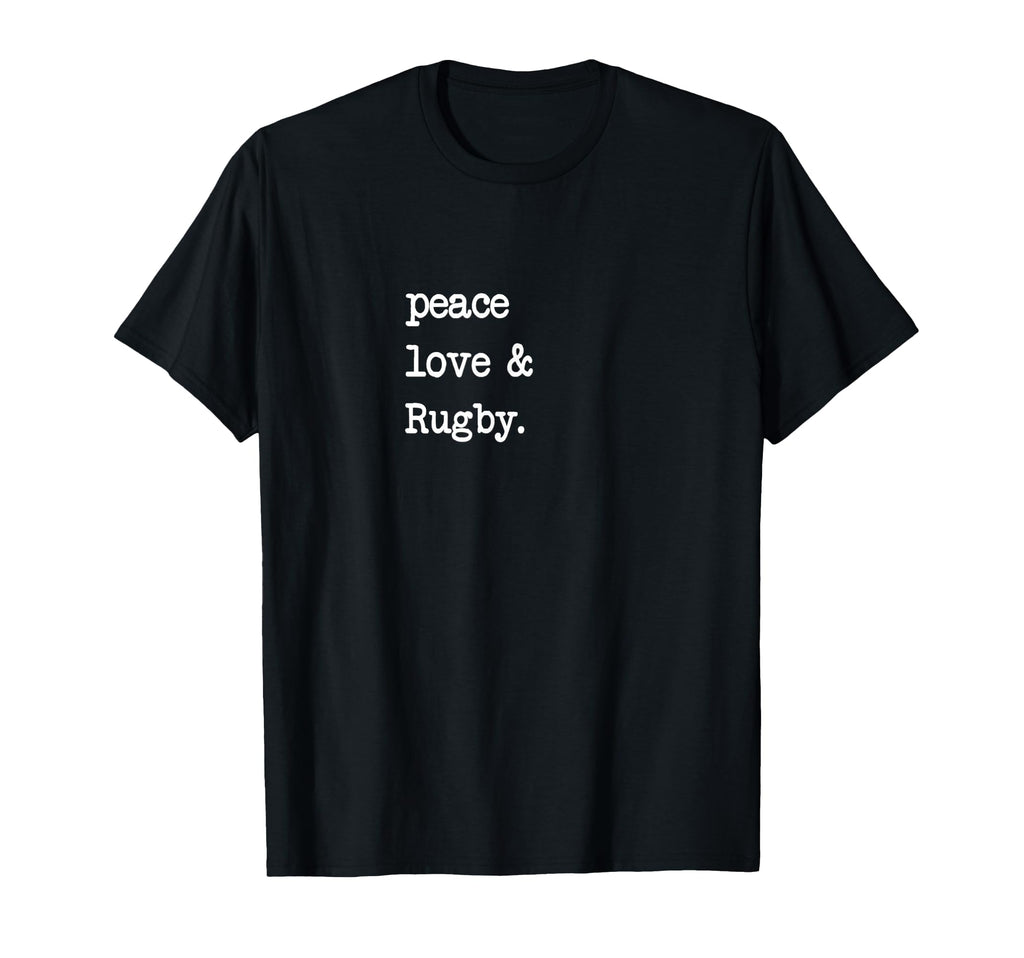 Peace Love Rugby Rugby T-Shirt - Fun Novelty Design Men Women - T-Shirt, Sweatshirt, Hoodie