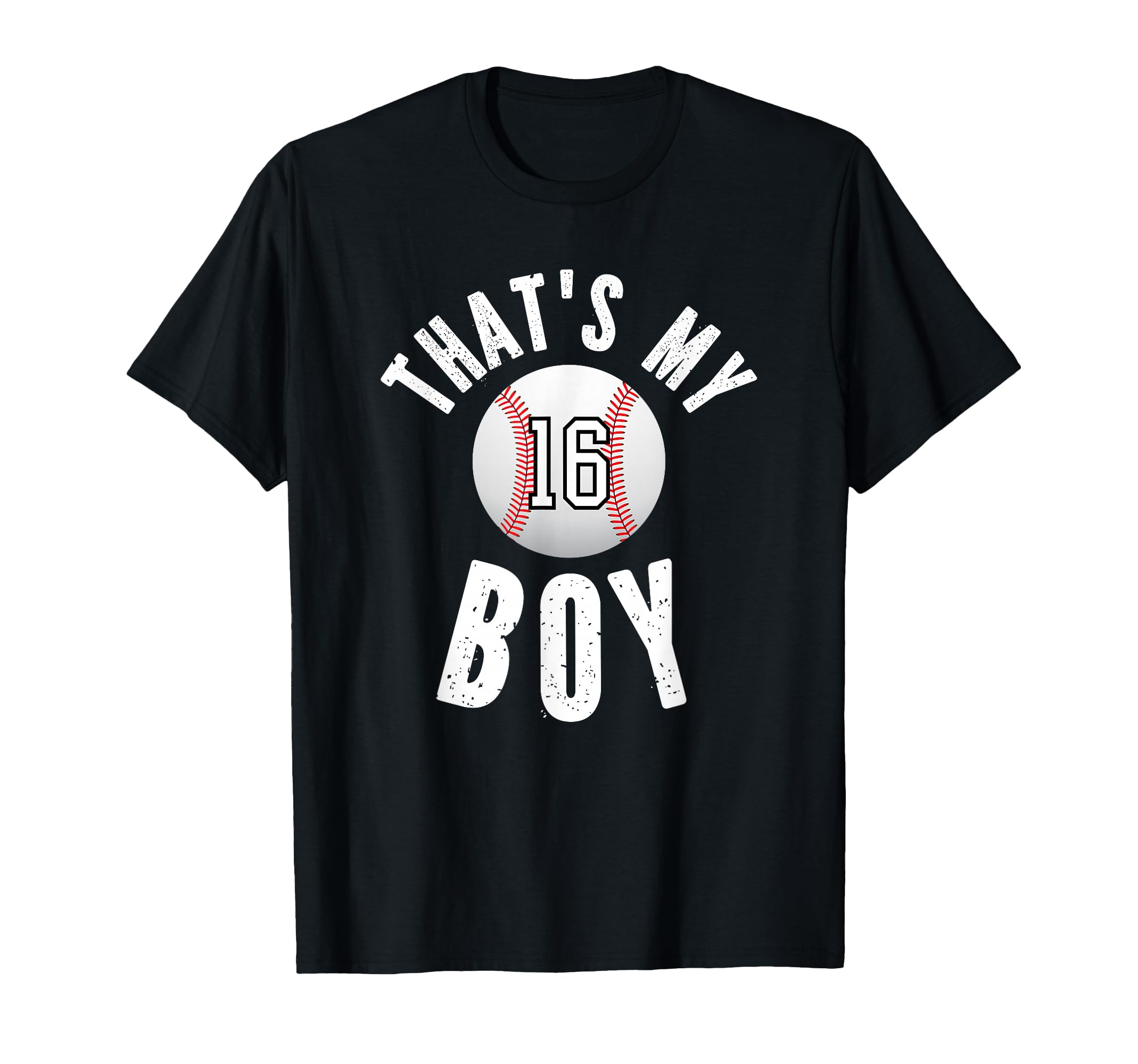 Thats My Baseball Number 16 T-Shirt - Fun Novelty Design Unisex - T-Shirt, Sweatshirt, Hoodie