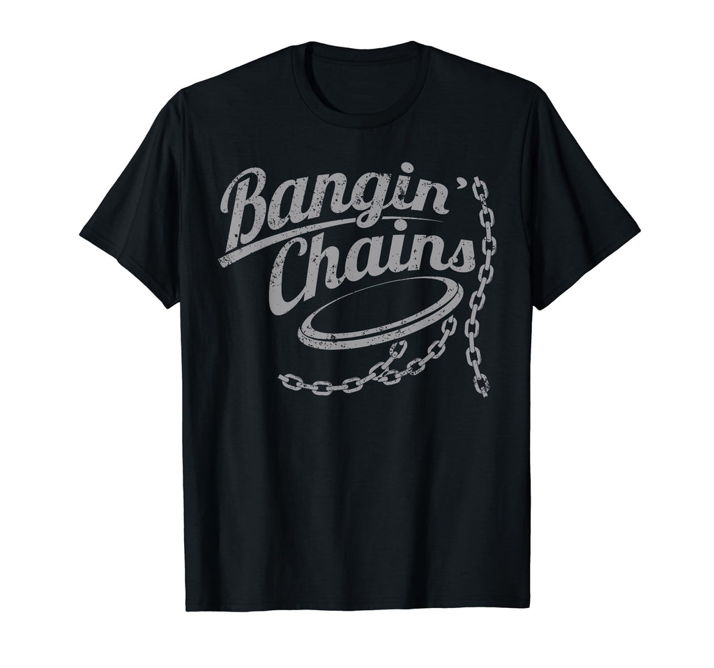 Bangin Chains Disc Golfing Ultimat T-Shirt - Fun Novelty Design for Adults - T-Shirt, Sweatshirt, Hoodie
