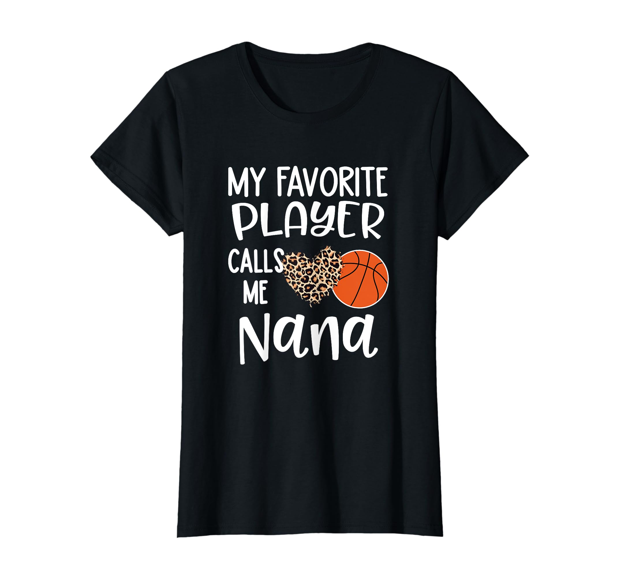 Basketball Nana My Favorite Player T-Shirt - Novelty Apparel for Adults - T-Shirt, Sweatshirt, Hoodie