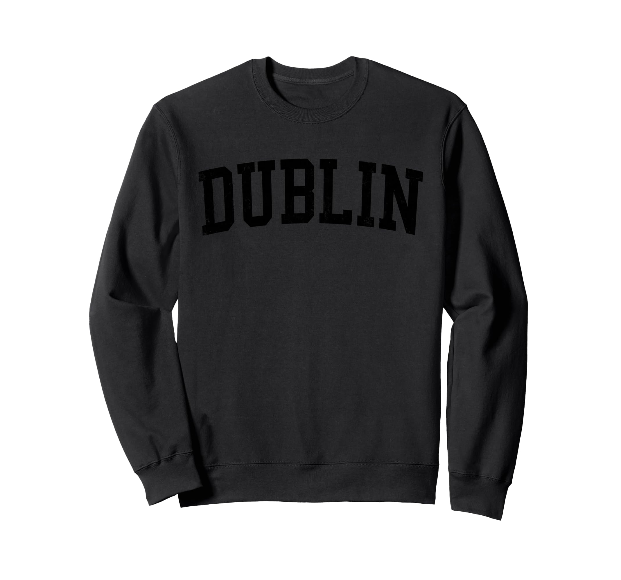 Dublin Ca Distressed Black Varsity Sweatshirt - Novelty Apparel for Adults - T-Shirt, Sweatshirt, Hoodie