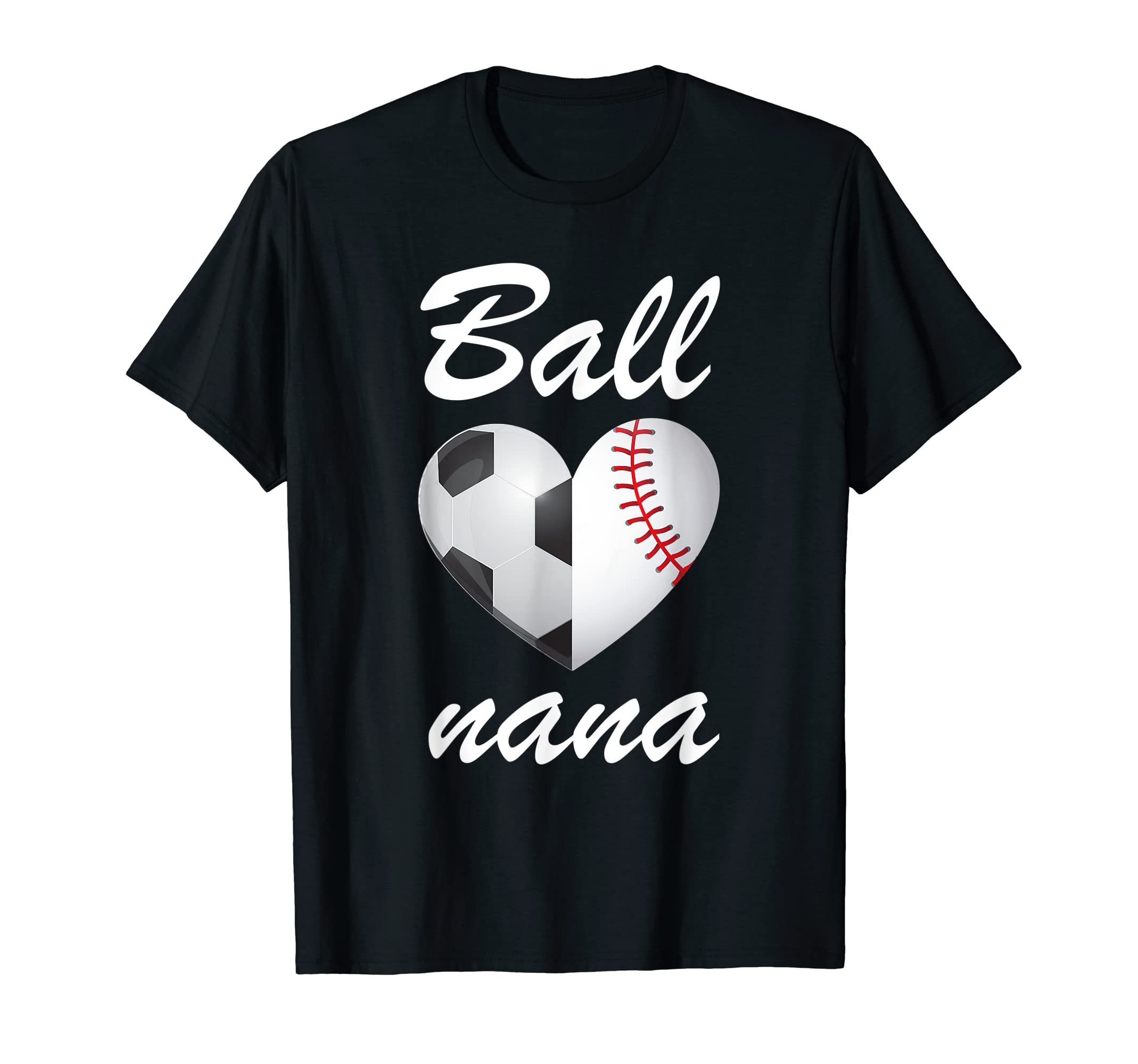 Ball Nana Funny Soccer And Baseball T-Shirt - Streetwear Style Men Women - T-Shirt, Sweatshirt, Hoodie