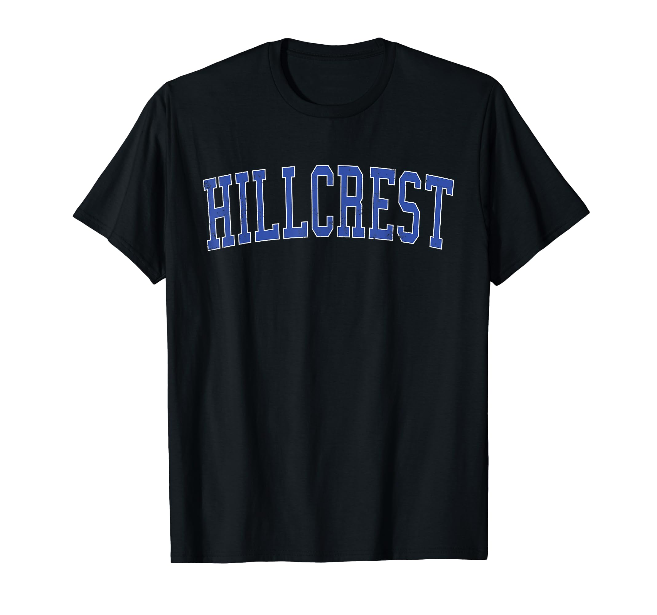 Hillcrest Ca Distressed Blue Varsity T-Shirt - Minimalist Print Men Women - T-Shirt, Sweatshirt, Hoodie