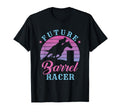 Future Barrel Racer Cowgirl T-Shirt - Casual Everyday Wear Men Women - T-Shirt, Sweatshirt, Hoodie