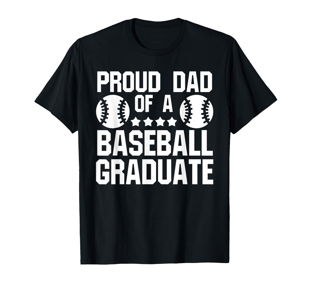 Mens Proud Dad Baseball Graduate T-Shirt - Trendy Graphic for Adults - T-Shirt, Sweatshirt, Hoodie