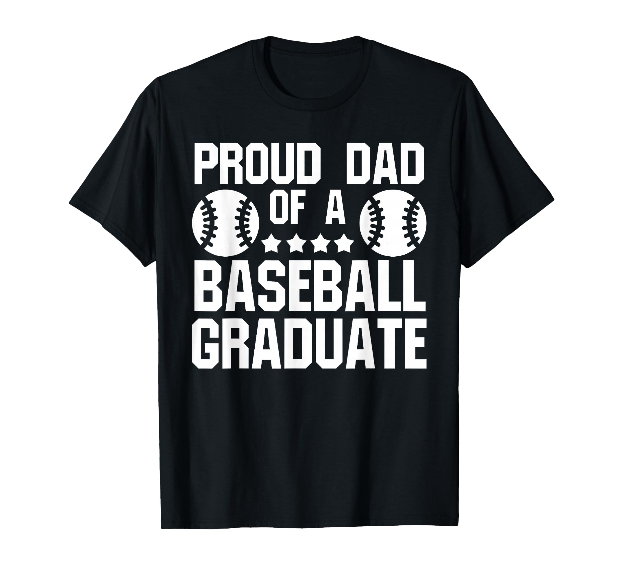 Mens Proud Dad Baseball Graduate T-Shirt - Trendy Graphic for Adults - T-Shirt, Sweatshirt, Hoodie