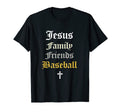 Jesus Family Friends Baseball T-Shirt - Casual Everyday Wear Unisex - T-Shirt, Sweatshirt, Hoodie