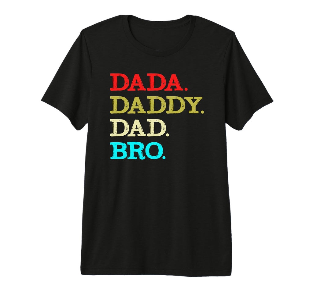Dada Daddy Dad Bro Fathers Day Tri T-Shirt - Custom Art Print for Adults - T-Shirt, Sweatshirt, Hoodie