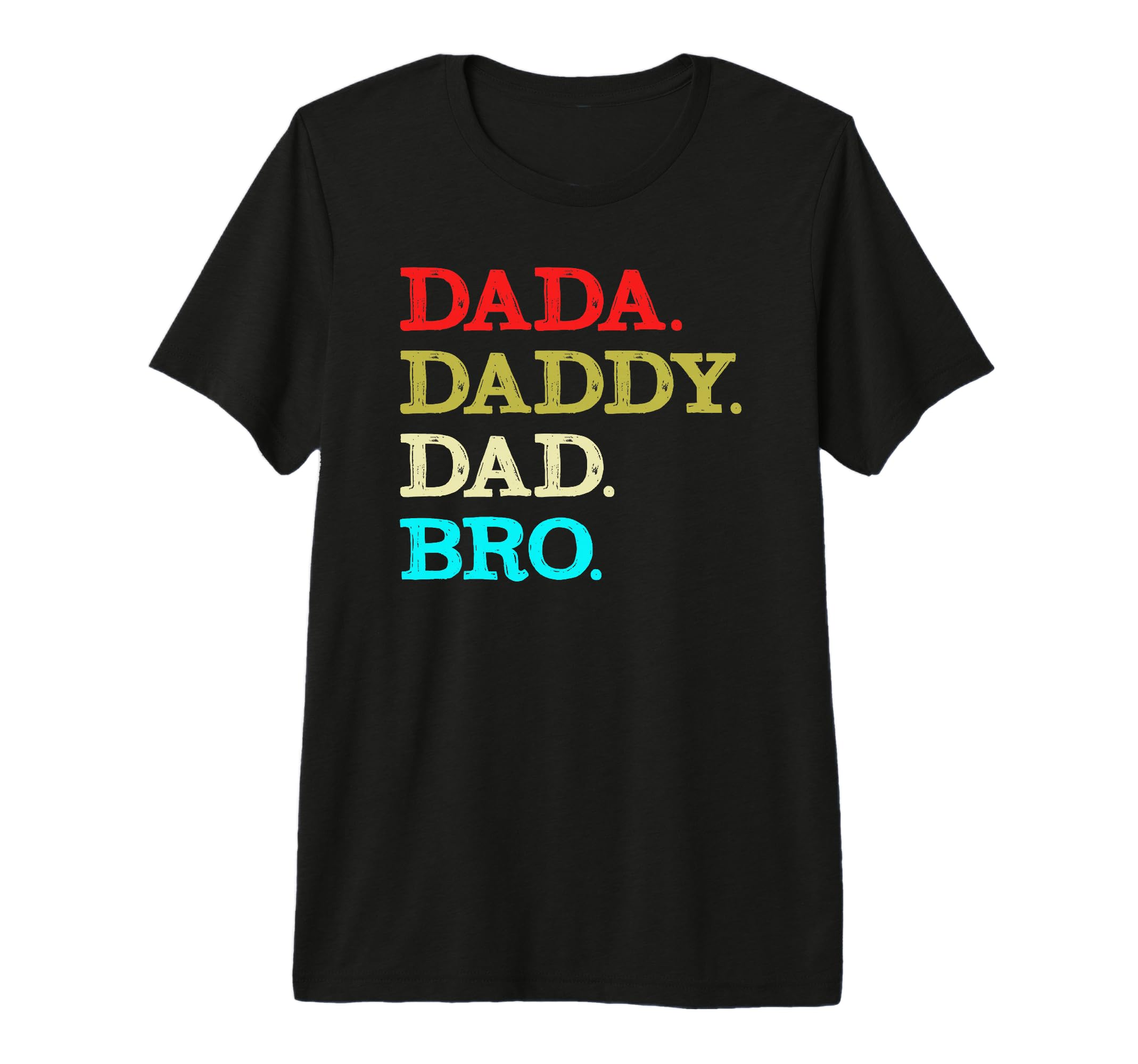 Dada Daddy Dad Bro Fathers Day Tri T-Shirt - Custom Art Print for Adults - T-Shirt, Sweatshirt, Hoodie