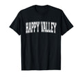Happy Valley Or Oregon Usa Sports Varsity T-Shirt - Streetwear Style Unisex - T-Shirt, Sweatshirt, Hoodie