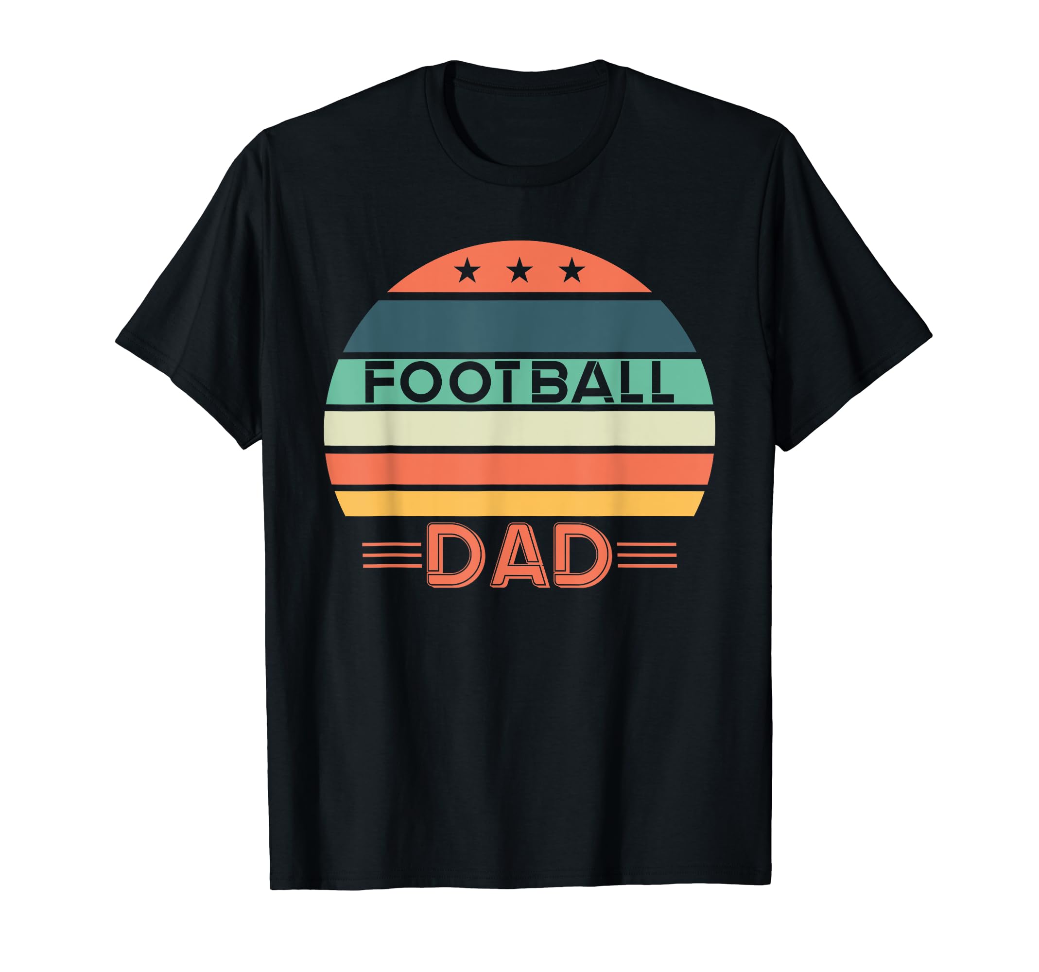 Football Dad Fathers Day Funny Sports T-Shirt - Novelty Apparel Men Women - T-Shirt, Sweatshirt, Hoodie