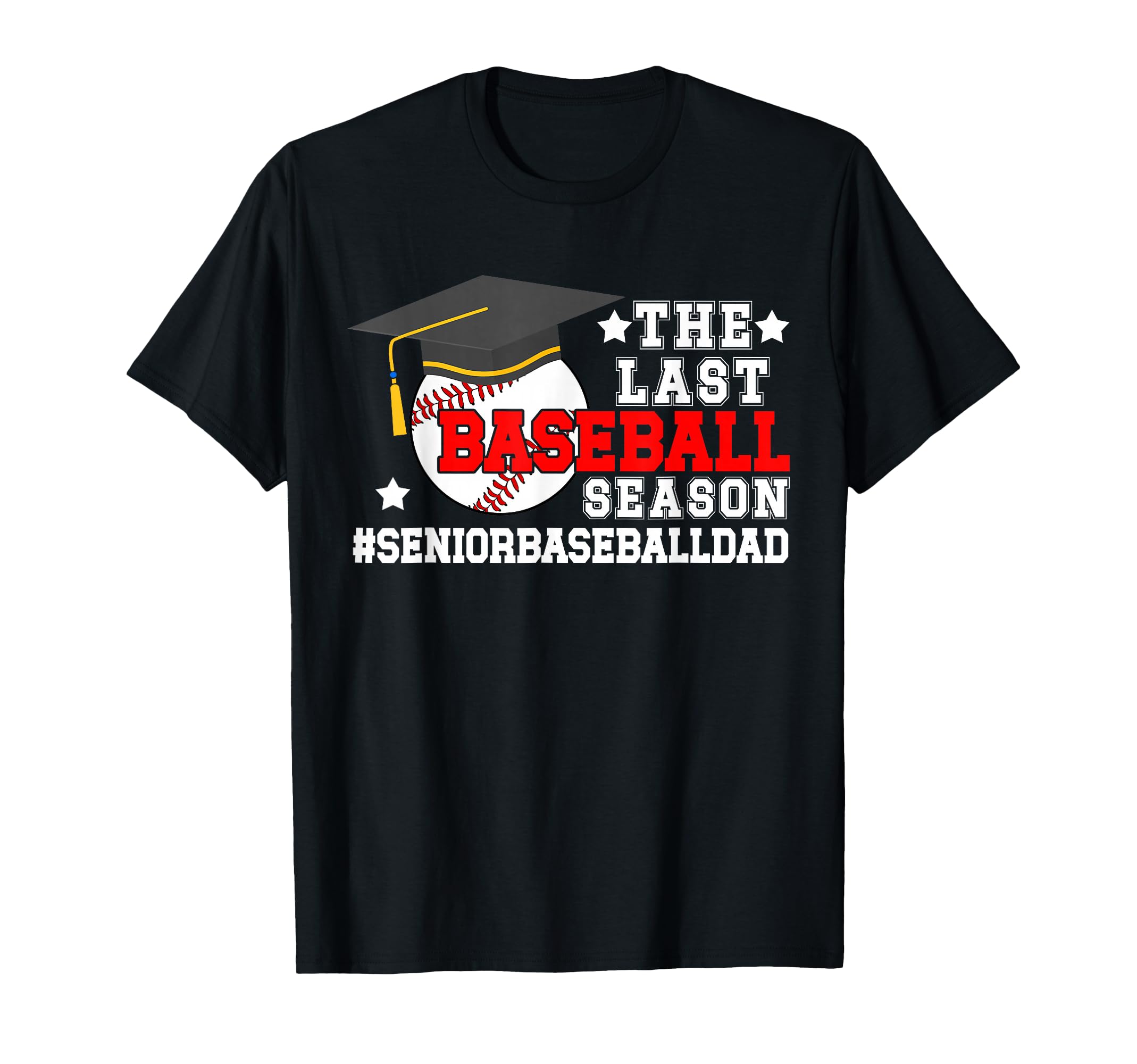Last Baseball Season Baseball Senior T-Shirt - Novelty Apparel for Adults - T-Shirt, Sweatshirt, Hoodie