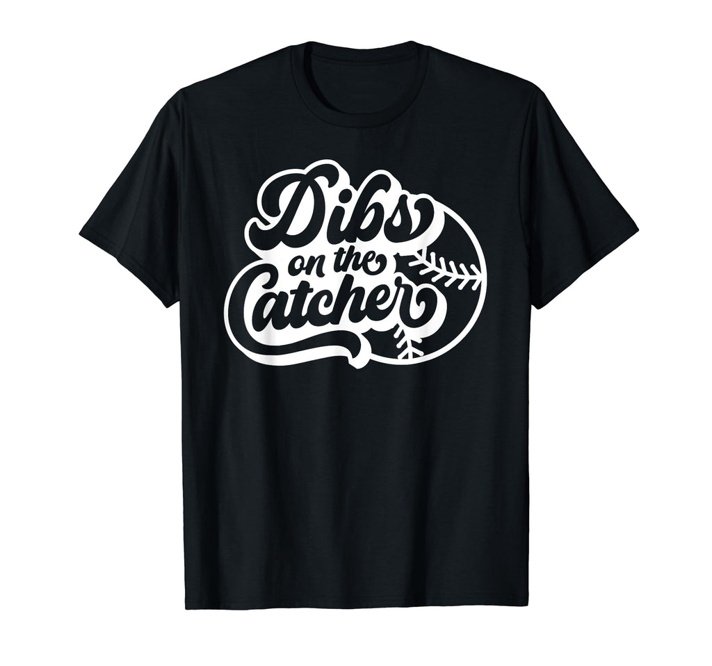 Dibs Catcher Baseball Softball T-Shirt - Minimalist Print for Adults - T-Shirt, Sweatshirt, Hoodie