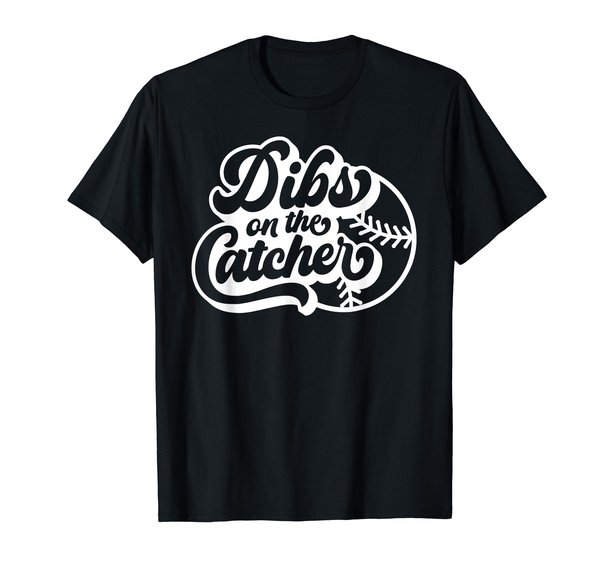 Dibs Catcher Baseball Softball T-Shirt - Minimalist Print for Adults - T-Shirt, Sweatshirt, Hoodie