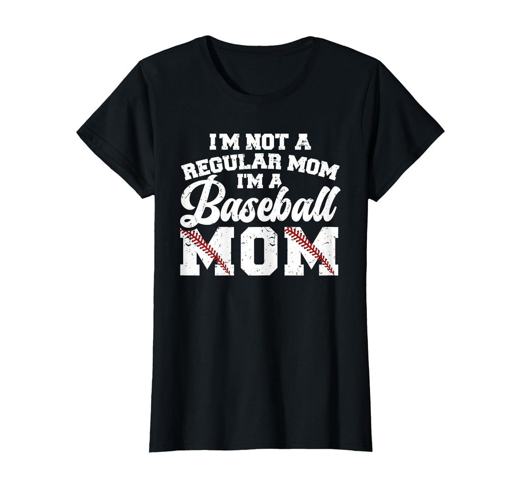 Im Not Regular Mom Im Baseball Mom T-Shirt - Aesthetic Graphic Men Women - T-Shirt, Sweatshirt, Hoodie