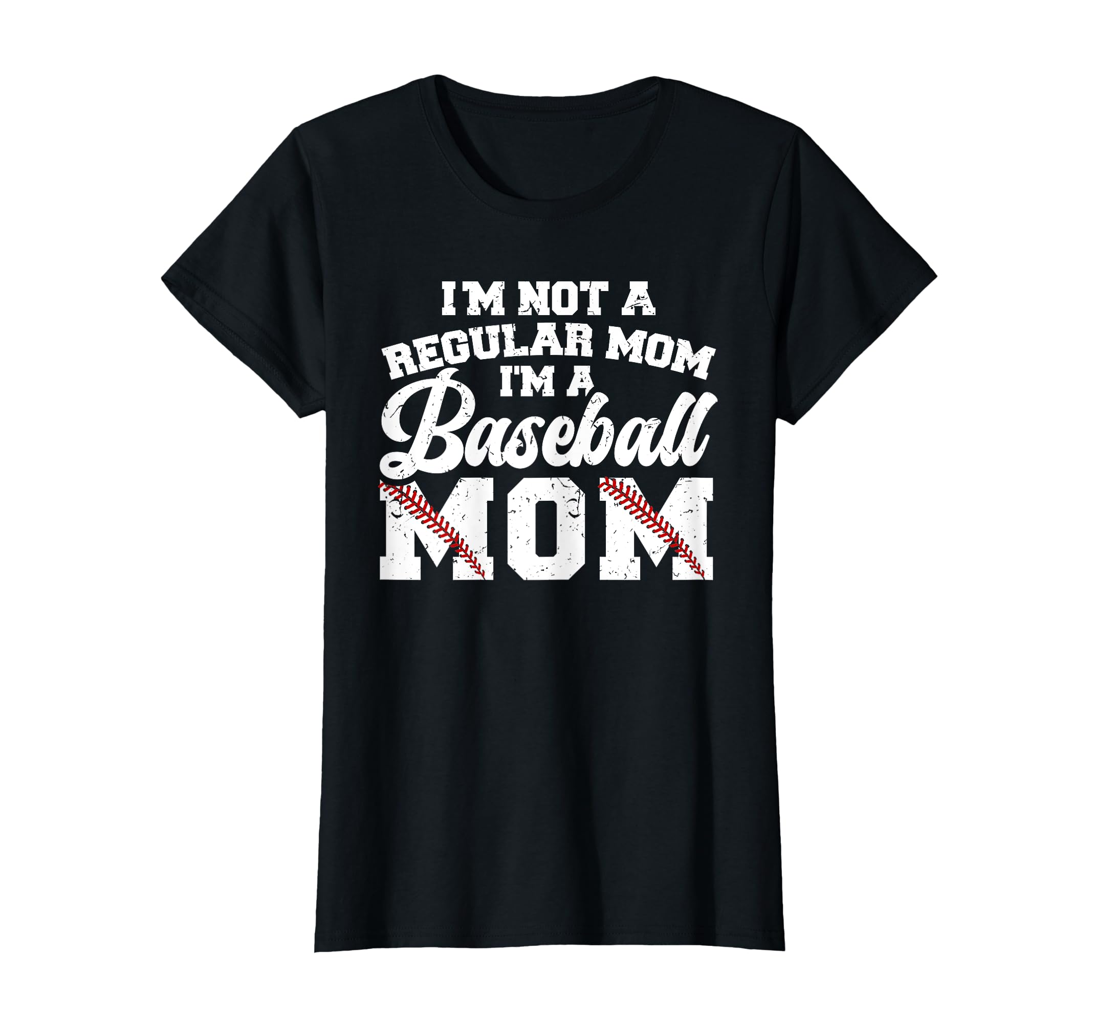 Im Not Regular Mom Im Baseball Mom T-Shirt - Aesthetic Graphic Men Women - T-Shirt, Sweatshirt, Hoodie