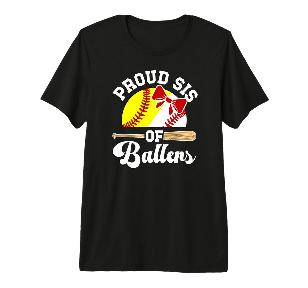 Proud Sis Ballers Baseball Softball T-Shirt - Aesthetic Graphic Men Women - T-Shirt, Sweatshirt, Hoodie