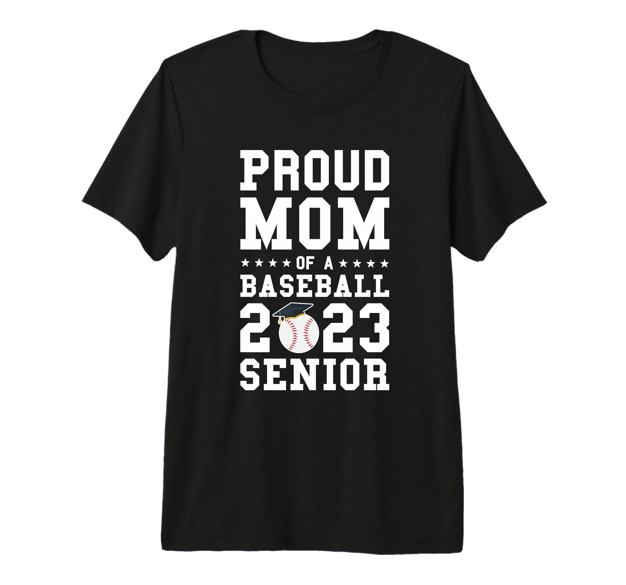 Proud Mom Baseball 2023 Senior T-Shirt - Novelty Apparel Men Women - T-Shirt, Sweatshirt, Hoodie