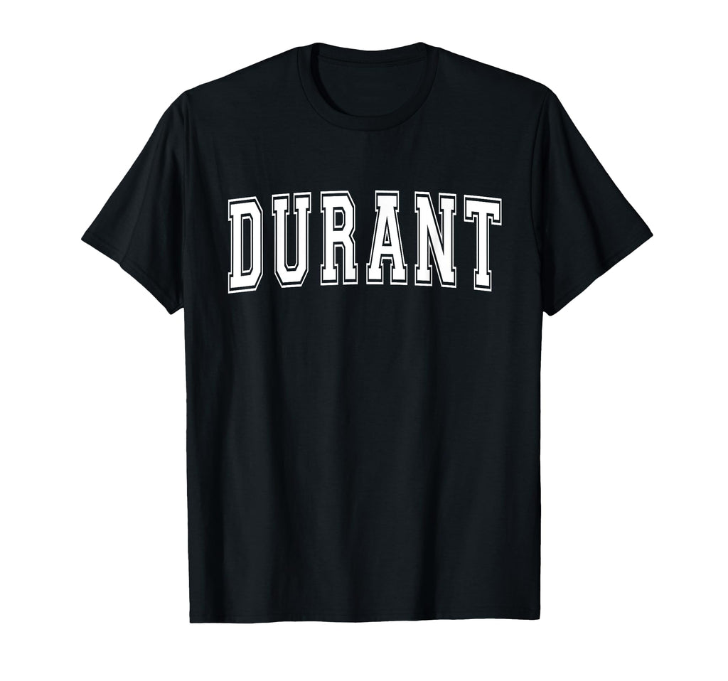 Durant Ok Oklahoma Usa Sports Varsity T-Shirt - Novelty Apparel Men Women - T-Shirt, Sweatshirt, Hoodie