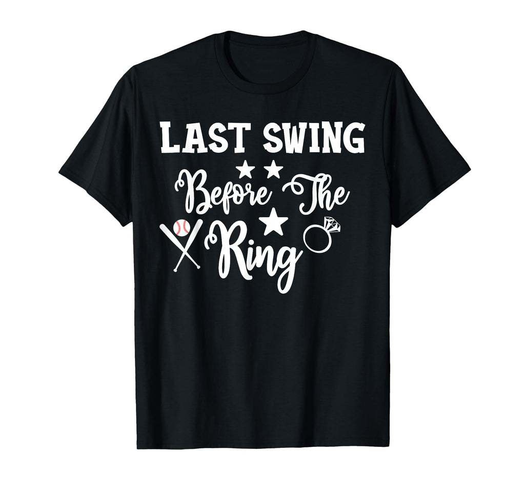 Last Swing Before Ring Baseball T-Shirt - Casual Everyday Wear Unisex - T-Shirt, Sweatshirt, Hoodie