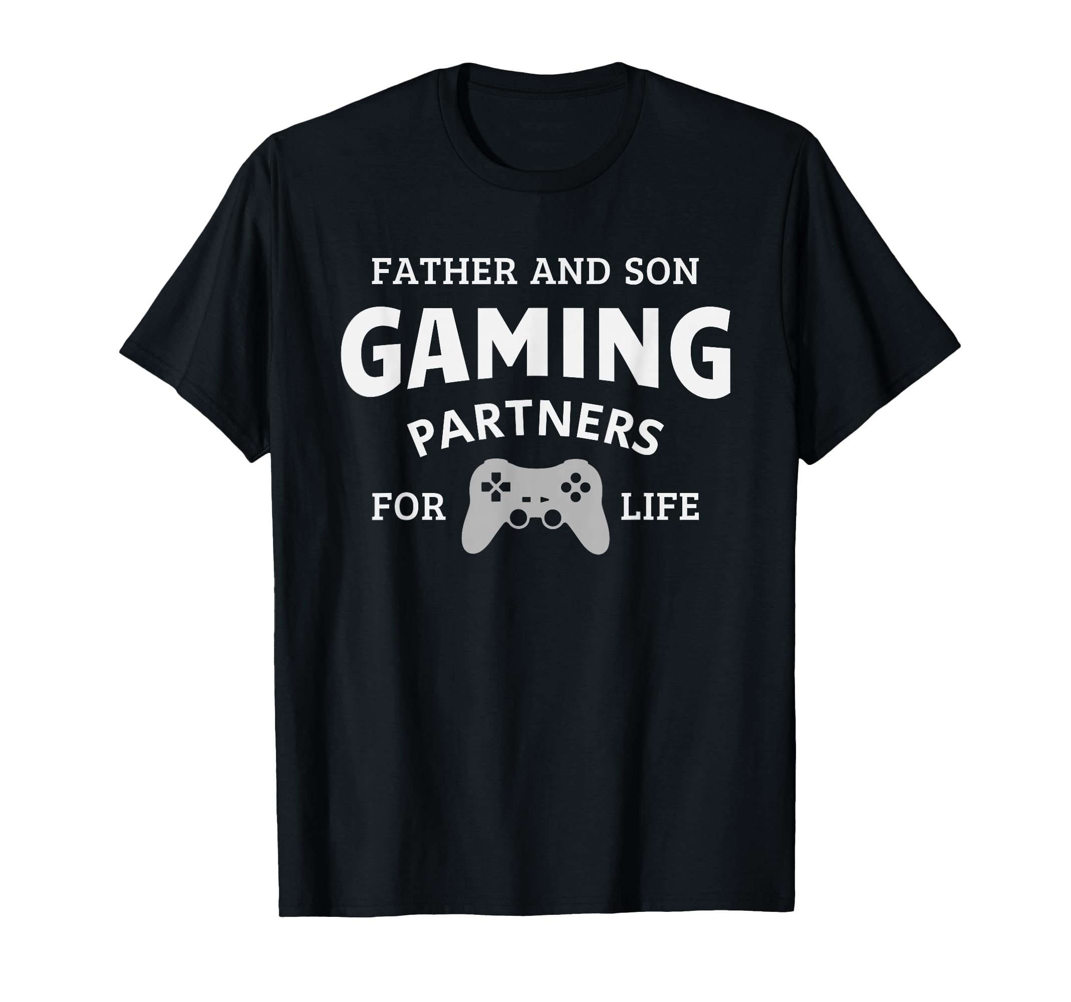 Father And Son Gaming Partners Life T-Shirt - Fun Novelty Design Men Women - T-Shirt, Sweatshirt, Hoodie