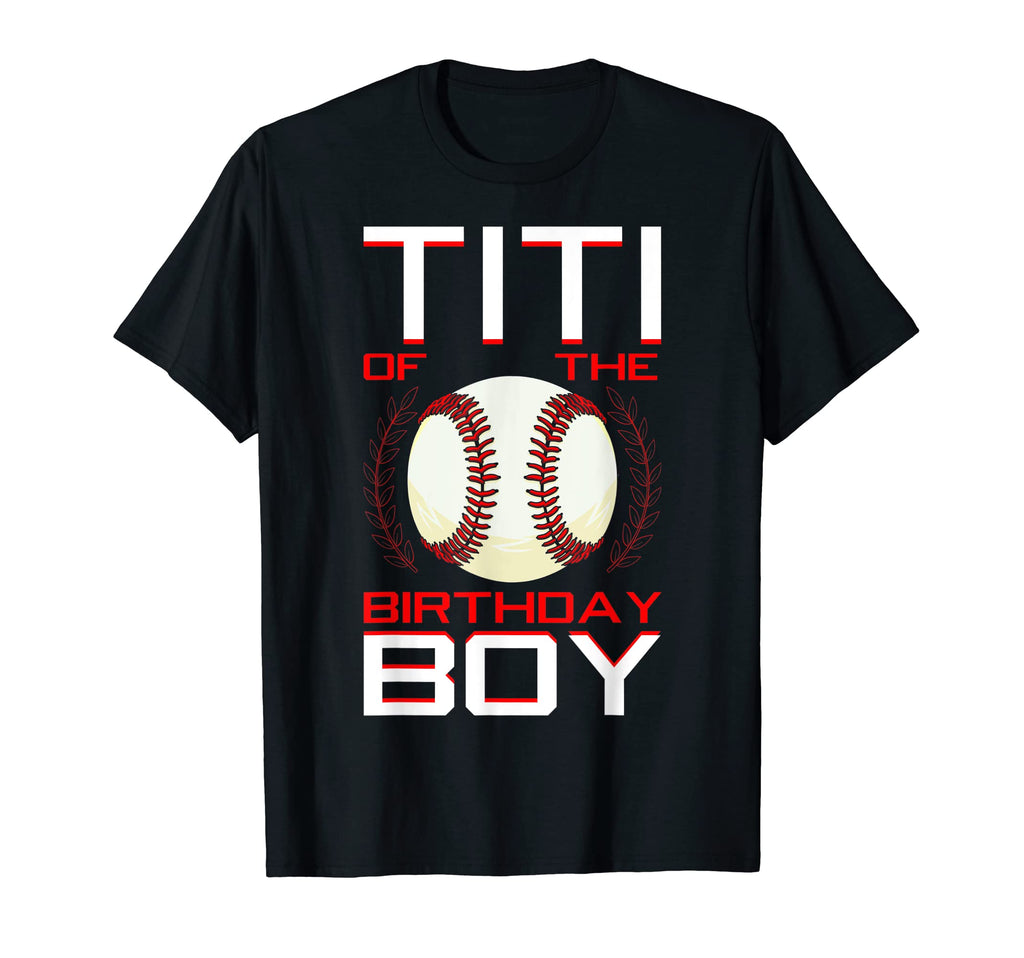 Titi Birthday Baseball Theme Bday Party T-Shirt - Trendy Graphic Men Women - T-Shirt, Sweatshirt, Hoodie