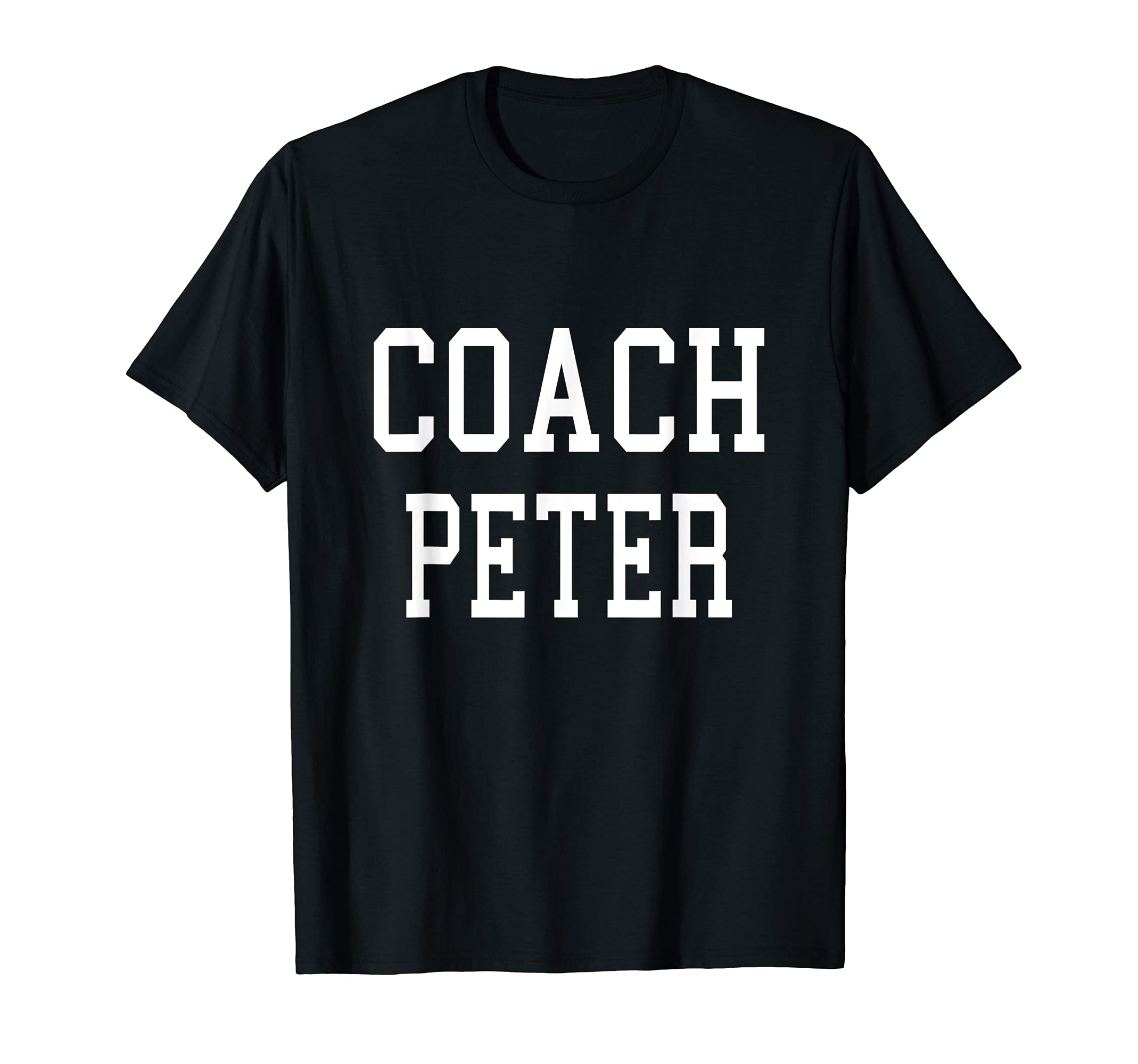Coach Peter Custom Football Soccer T-Shirt - Fun Novelty Design Unisex - T-Shirt, Sweatshirt, Hoodie