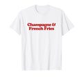 Champagne And French Fries Y2K T-Shirt - Minimalist Print Men Women - T-Shirt, Sweatshirt, Hoodie