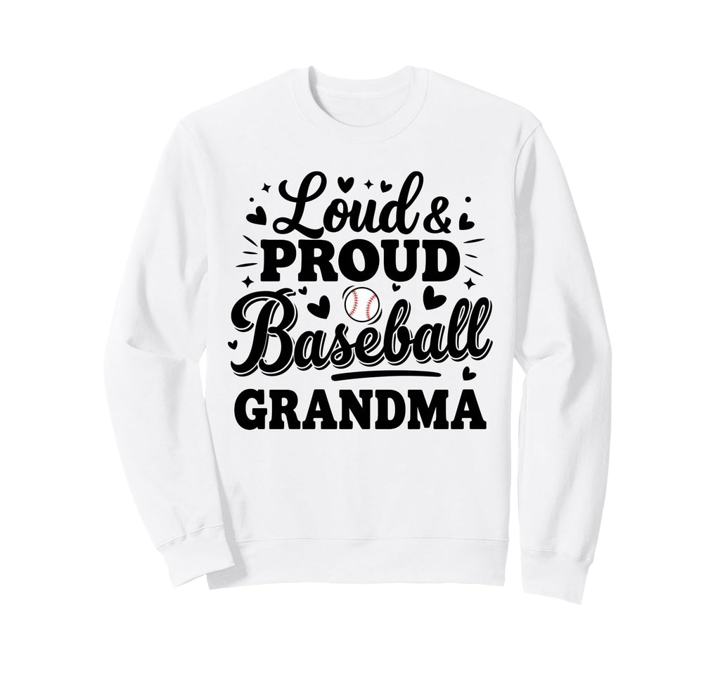 Loud Proud Baseball Grandma Squad Sweatshirt - Custom Art Print for Adults - T-Shirt, Sweatshirt, Hoodie