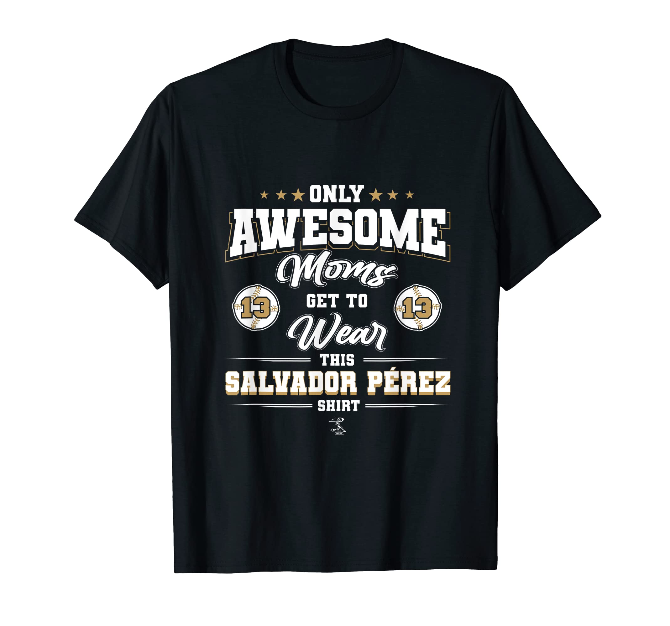 Salvador Perez Awesome Moms T-Shirt - Streetwear Style Men Women - T-Shirt, Sweatshirt, Hoodie