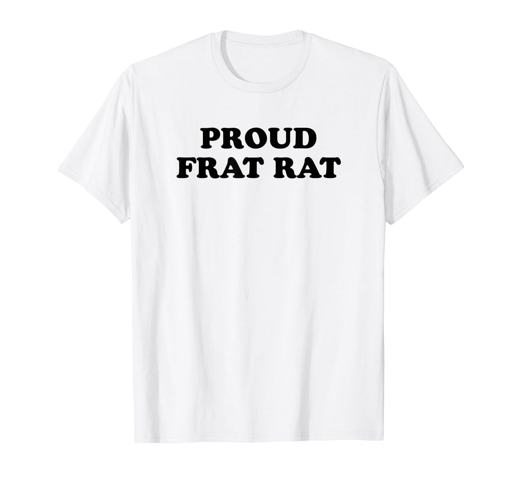 Proud Frat Rat Funny Y2K Aesthetic T-Shirt - Unique Graphic Unisex - T-Shirt, Sweatshirt, Hoodie
