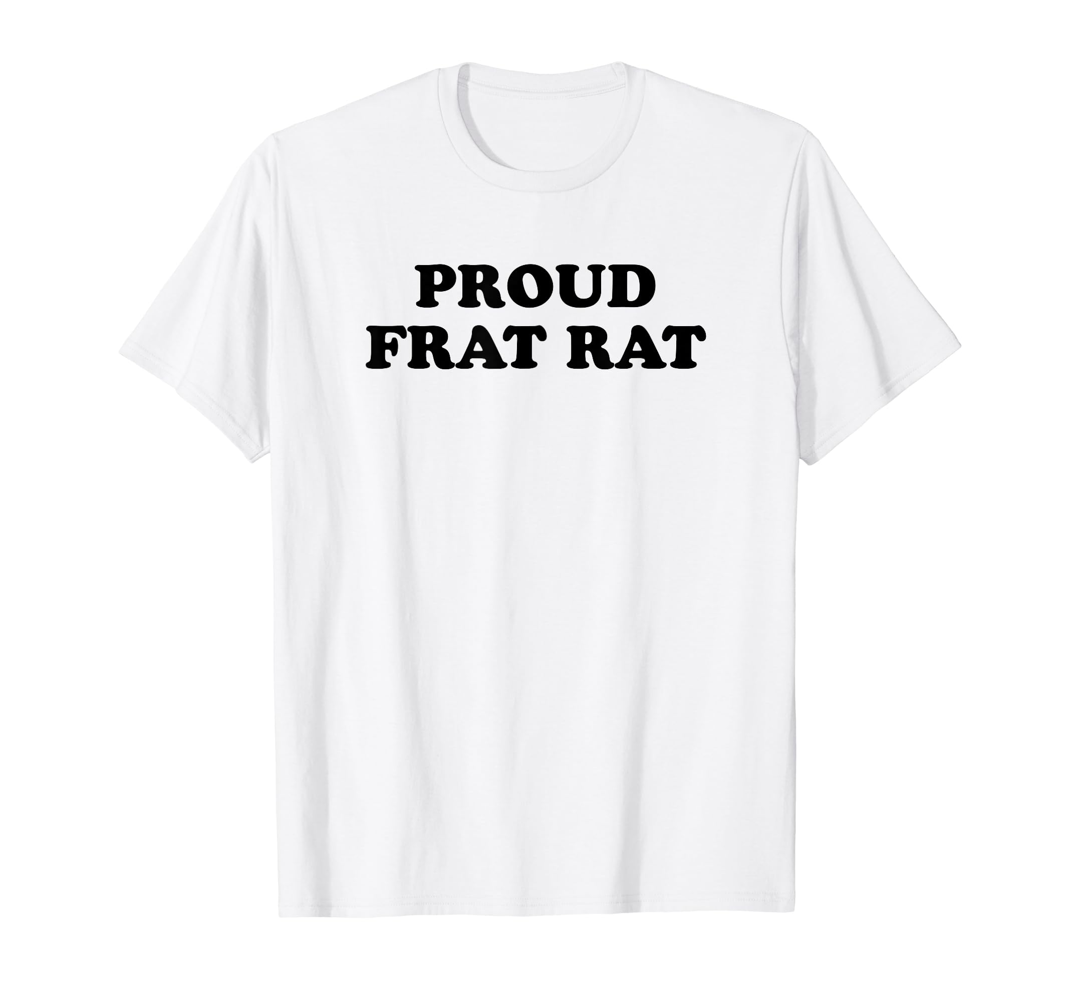 Proud Frat Rat Funny Y2K Aesthetic T-Shirt - Unique Graphic Unisex - T-Shirt, Sweatshirt, Hoodie