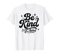 Be Kind Rebel 70S Groovy Typography T-Shirt - Graphic Print Men Women - T-Shirt, Sweatshirt, Hoodie