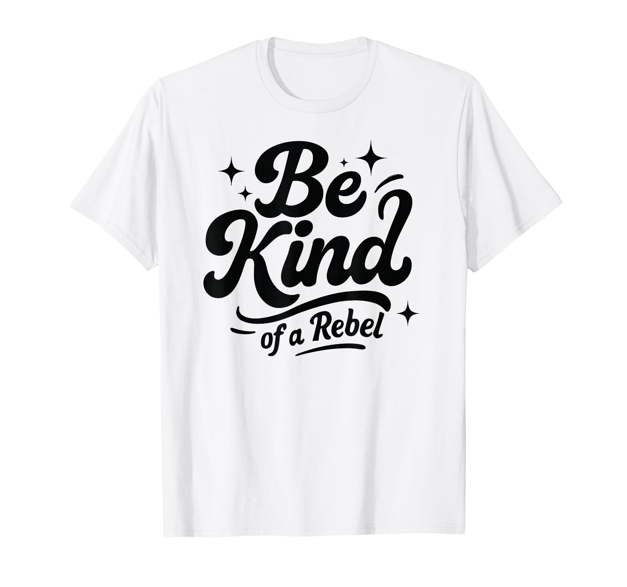Be Kind Rebel 70S Groovy Typography T-Shirt - Graphic Print Men Women - T-Shirt, Sweatshirt, Hoodie