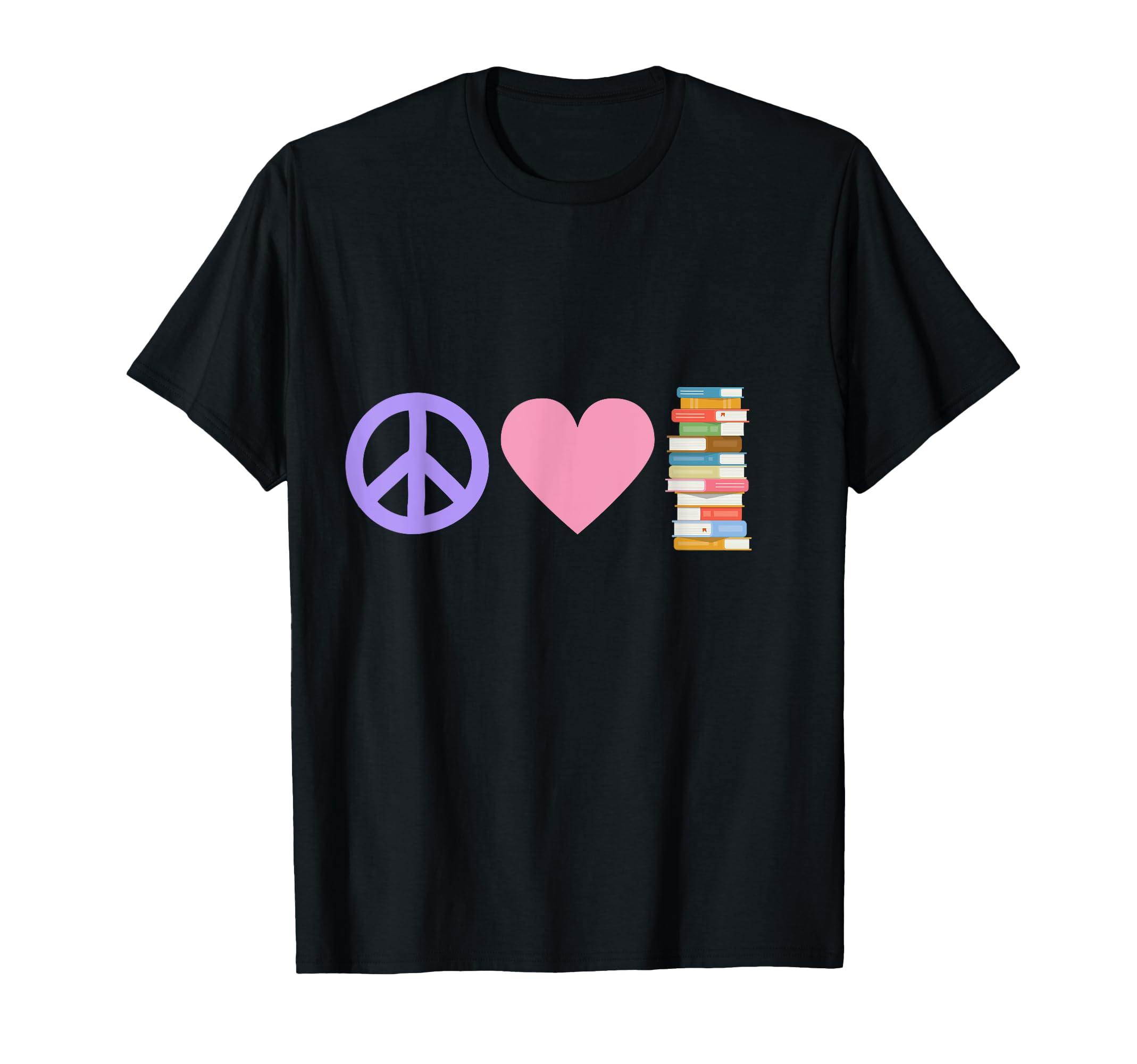 Peace Love Books T-Shirt - Fun Novelty Design Unisex - T-Shirt, Sweatshirt, Hoodie