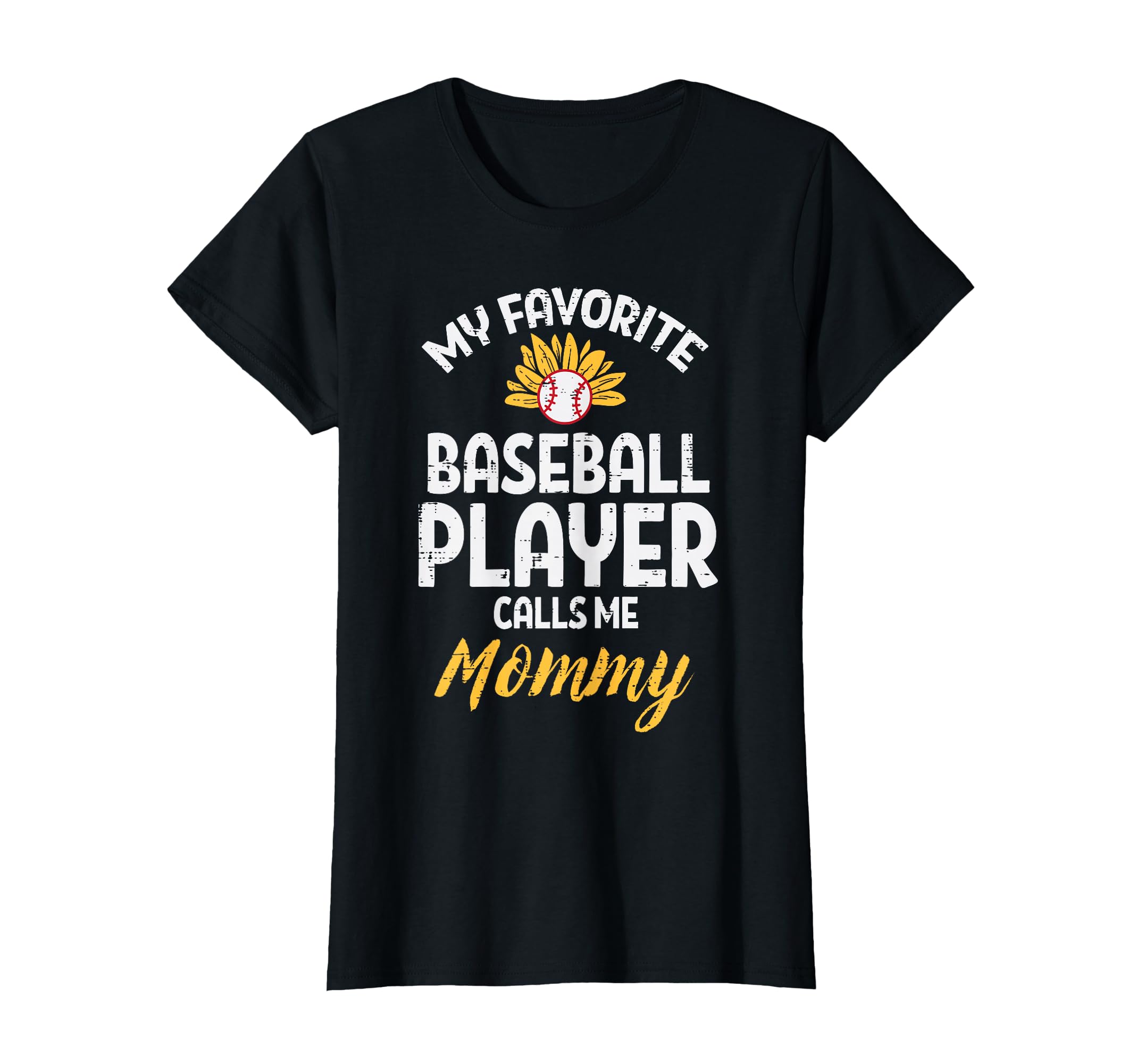 My Favorite Baseball Player Mommy T-Shirt - Fun Novelty Design Unisex - T-Shirt, Sweatshirt, Hoodie