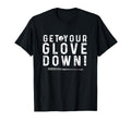 Funny Baseball Dad Coach Sayings Get T-Shirt - Streetwear Style Men Women - T-Shirt, Sweatshirt, Hoodie